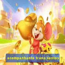 acompanhante trans santos